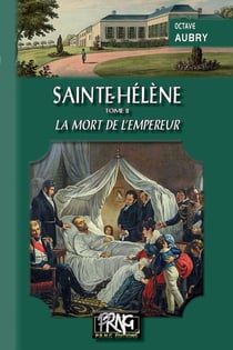 Sainte-Hélène Tome 2 : la mort de l'empereur