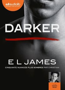 Cinquante nuances Tome 5 : darker - cinquante nuances plus sombres par Christian