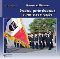 Drapeau, porte-drapeaux et jeunesse engagée : Honneur et Mémoire