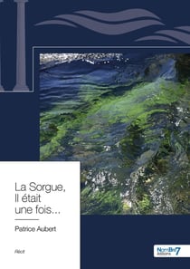 La Sorgue, Il était une fois...