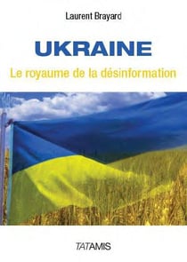 Ukraine - le royaume de la désinformation