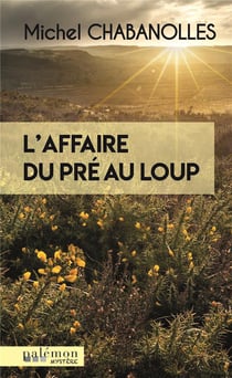 L’affaire du pré au loup