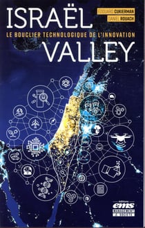Israël valley - le bouclier technologique de l'innovation
