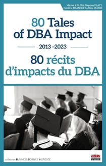 80 tales of DBA impact / 80 récits d'impacts du DBA : 2013-2023