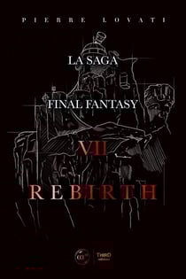 La Saga Final Fantasy VII Rebirth