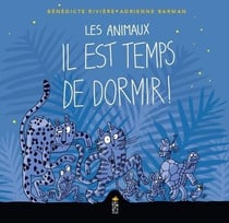 Les animaux, il est temps de dormir