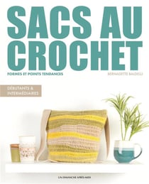 Sacs au crochet : formes et points tendances