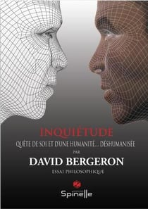 Inquiétude - quête de soi et d'une humanité déshumanisée