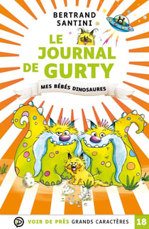 Le journal de Gurty Tome 6 : mes bébés dinosaures