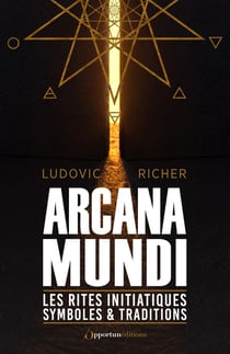 Les rites initiatiques : arcana mundi