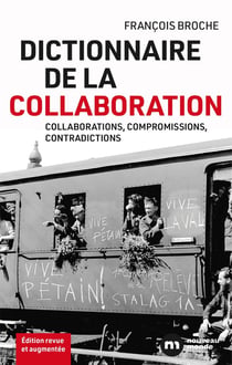 Dictionnaire de la collaboration : Collaborations, compromissions, contradictions