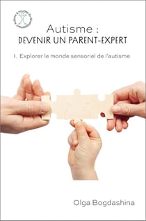 Autisme : devenir un parent-expert