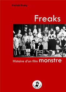 Freaks : Histoire d'un film monstre