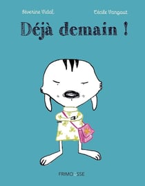 Déjà demain !