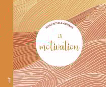Petits rituels magiques : La motivation