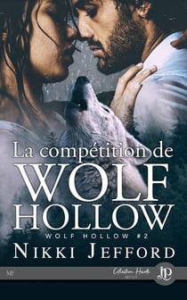 Wolf Hollow Tome 2 : la compétition de Wolf Hollow