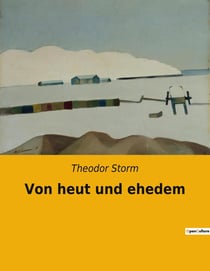 Von heut und ehedem : Ein Spiegel der Seele in Zeiten des Wandels