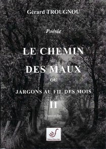 Le chemin des Maux II