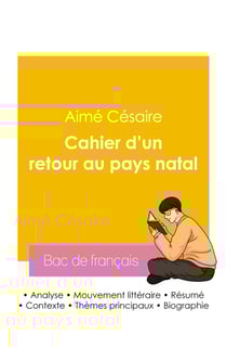 Réussir son Bac de français 2026 : Analyse du recueil Cahier d'un retour au pays natal de Aimé Césaire