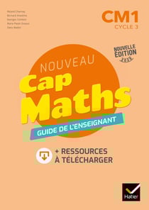 Cap Maths : CM1 - guide pédagogique + ressources à télécharger (édition 2020)