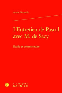 L'Entretien de Pascal avec M. de Sacy : Étude et commentaire