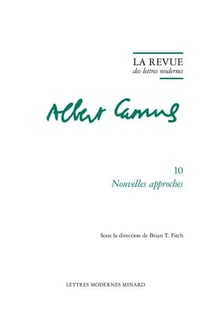 La revue des lettres modernes - Albert Camus n.10 : Nouvelles approches