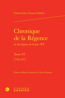 Chronique de la Régence et du règne de Louis XV Tome 6 : 1755-1757