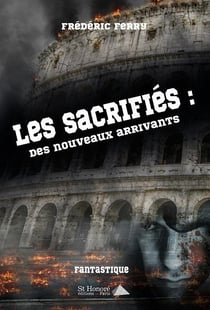 LES SACRIFIES : DES NOUVEAUX ARRIVANTS