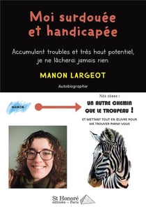 Moi surdouee et handicapee