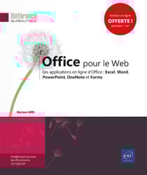 Office pour le Web - les applications en ligne d'Office : Excel, Word, PowerPoint, OneNote et Forms