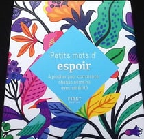 Petits mots d'espoir : à piocher pour commencer chaque semaine le coeur léger