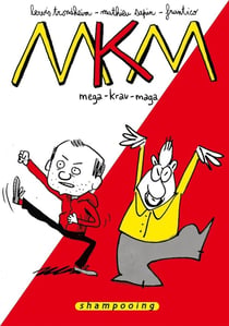 MKM - mega krav maga : Intégrale Tomes 1 et 2