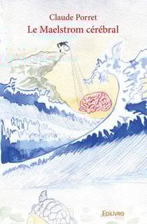 Le maelstrom cerebral