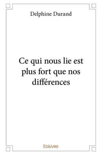 Ce qui nous lie est plus fort que nos differences