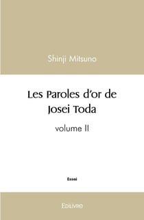 Les Paroles d'or de Josei Toda - Volume II