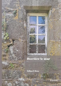 Derrière le mur