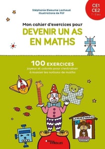 Mon cahier d'exercices pour devenir un as en mathématiques : CE1 à CE2 : 7/8 ans (édition 2021)