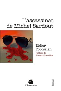 L'assassinat de Michel Sardout : Roman