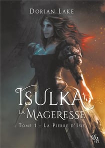 Isulka la mageresse t.1 - la pierre d'Isis