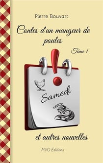 Contes d'un mangeur de poules et autres nouvelles t.1