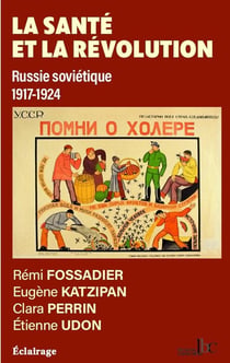 La santé et la révolution : Russie soviétique 1917-1924