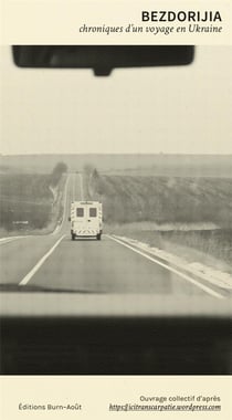 Bezdorijia, chroniques d'un voyage en Ukraine