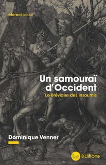 Un samourai d'Occident : le bréviaire des insoumis