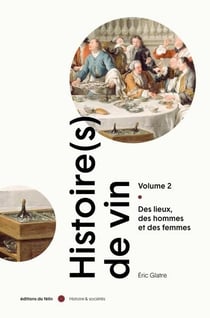 Histoire(s) de vin Tome 2 : des lieux, des hommes et des femmes