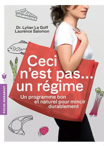 Ceci n'est pas... un régime - un programme bon et naturel pour mincir durablement
