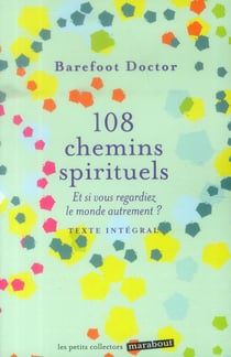108 chemins spirituels - et si vous regardiez le monde autrement ?