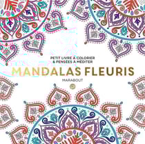 Le petit livre de coloriage : mandalas fleuris