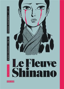 Le fleuve Shinano : Intégrale Tomes 1 à 3