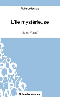 L'île mystérieuse de Jules Verne : analyse complète de l'oeuvre