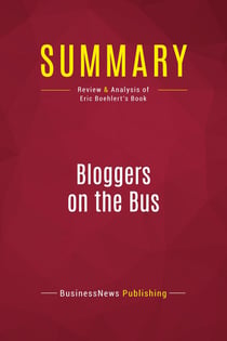 Summary: Bloggers on the Bus : Review and Analysis of Eric Boehlert's Book